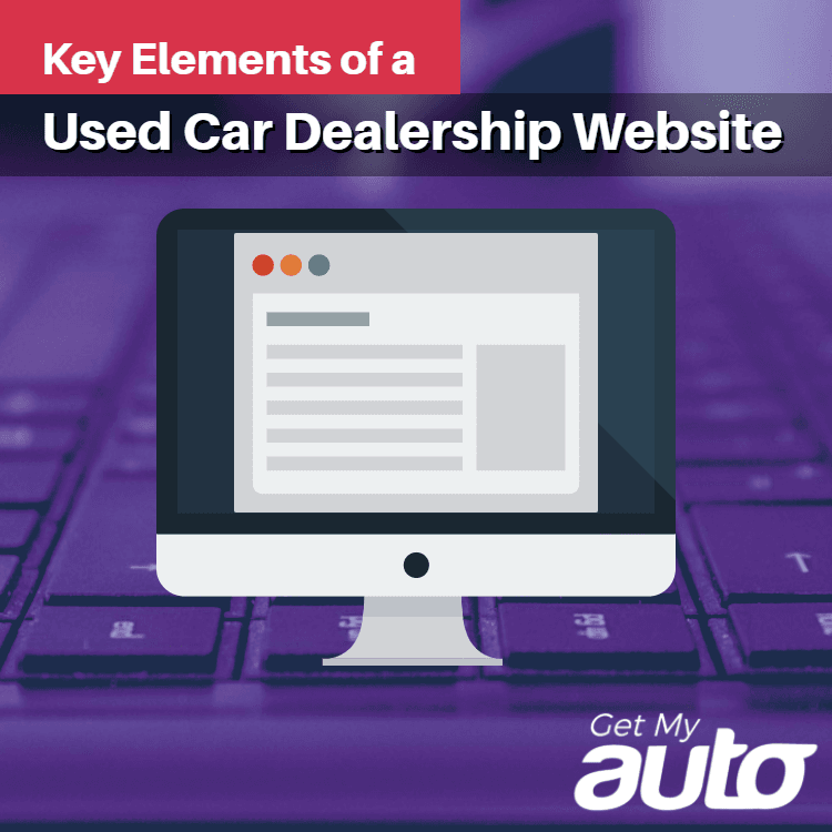 Key Elements of a Used Car Dealership Website - Automotive Digital Marketing