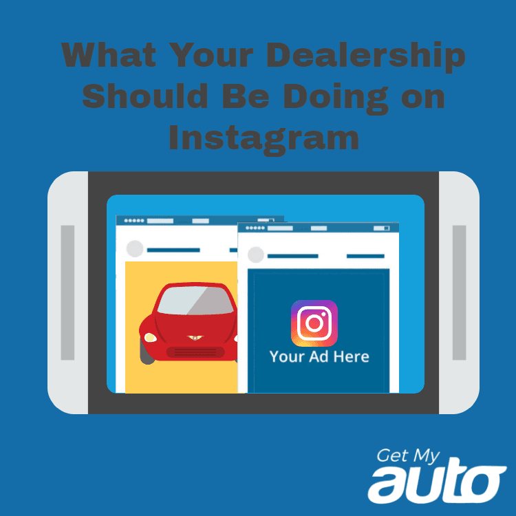 What Your Dealership Should Be Doing on Instagram - featured image for Automotive Social Media article