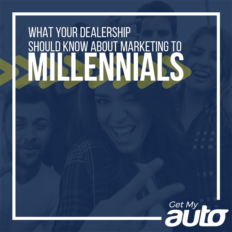 What Your Dealership Should Know About Marketing to Millennials - Automotive Digital Marketing