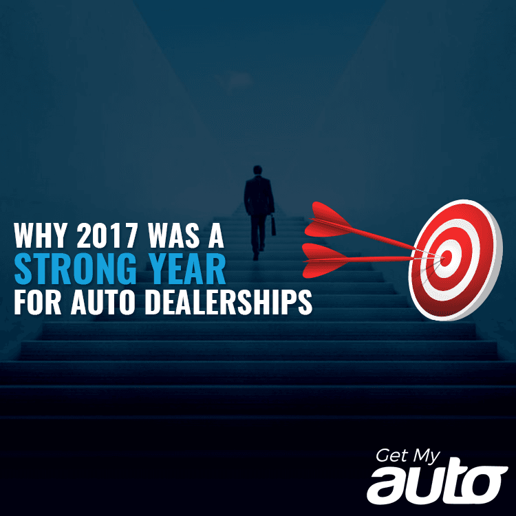 Why 2017 Was a Strong Year for Auto Dealerships - featured image for Automotive Industry News article