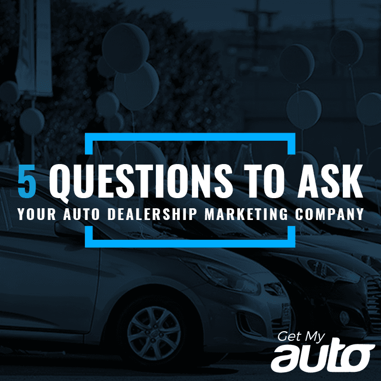 5 Questions to Ask Your Auto Dealership Marketing Company - featured image for Automotive Digital Marketing article