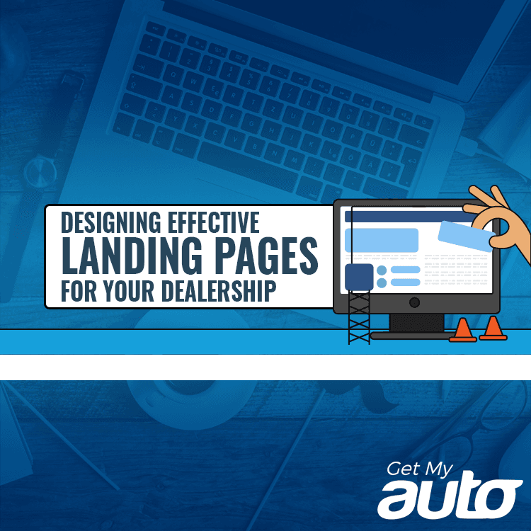 Designing Effective Landing Pages for Your Dealership - Automotive SEO