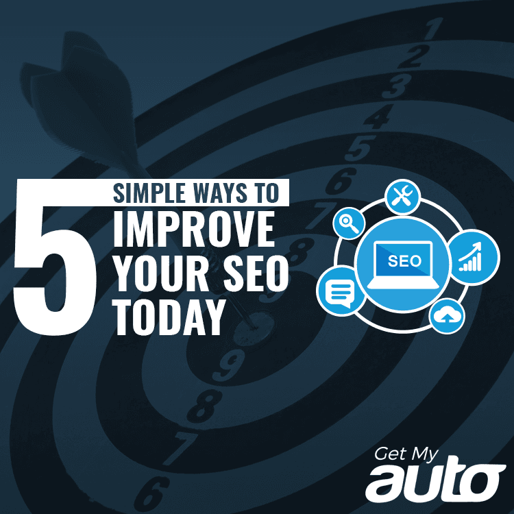 5 Simple Ways to Improve Your SEO Today - Automotive SEO