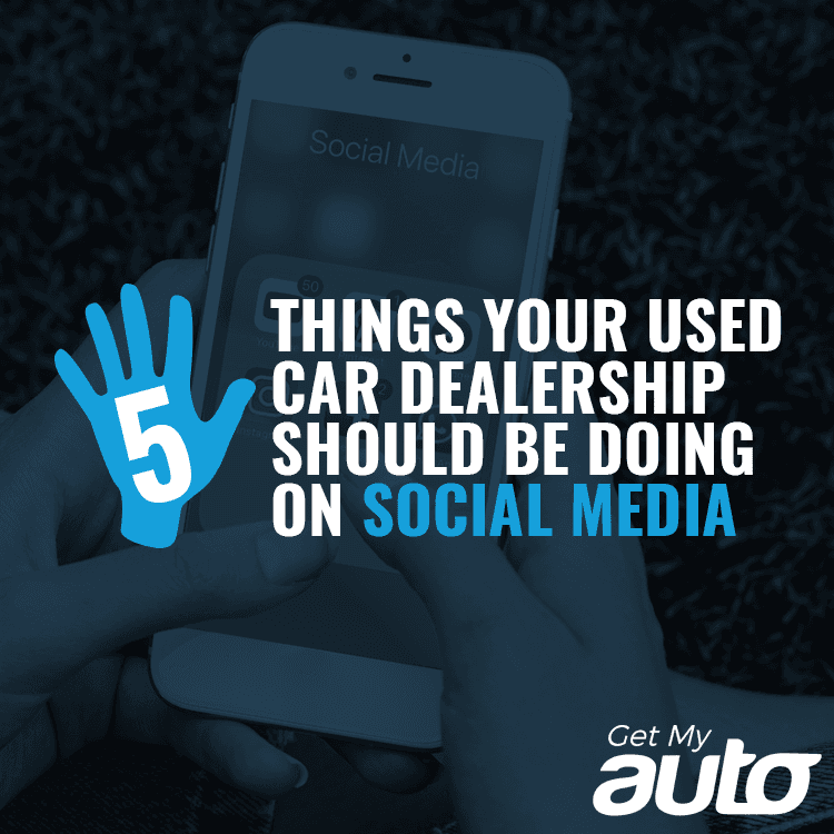 5 Things Your Used Car Dealership Should Be Doing on Social Media - featured image for Automotive Social Media article