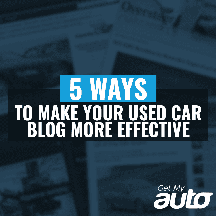 5 Ways to Make Your Used Car Blog More Effective - featured image for Automotive SEO article
