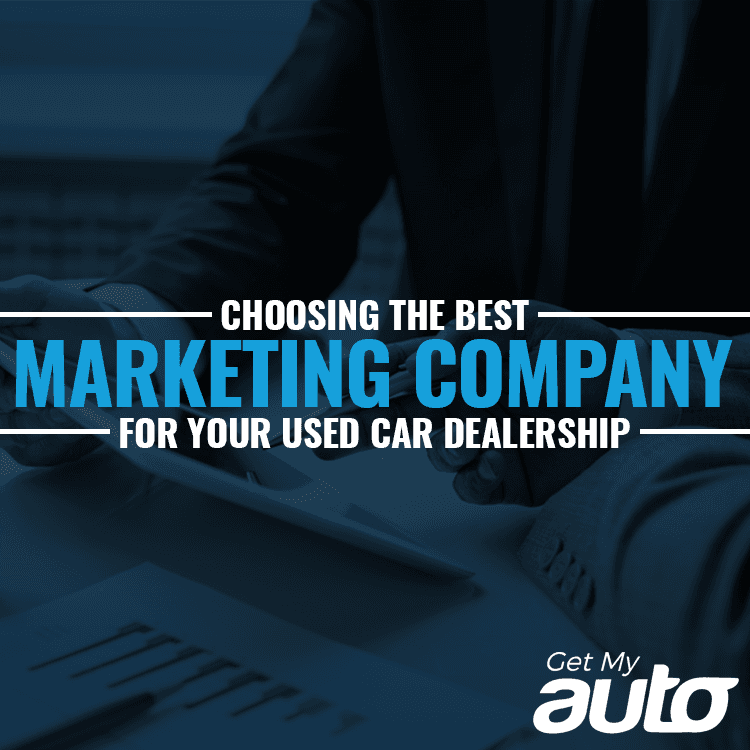 Choosing the Best Marketing Company for Your Used Car Dealership - featured image for Automotive Digital Marketing article