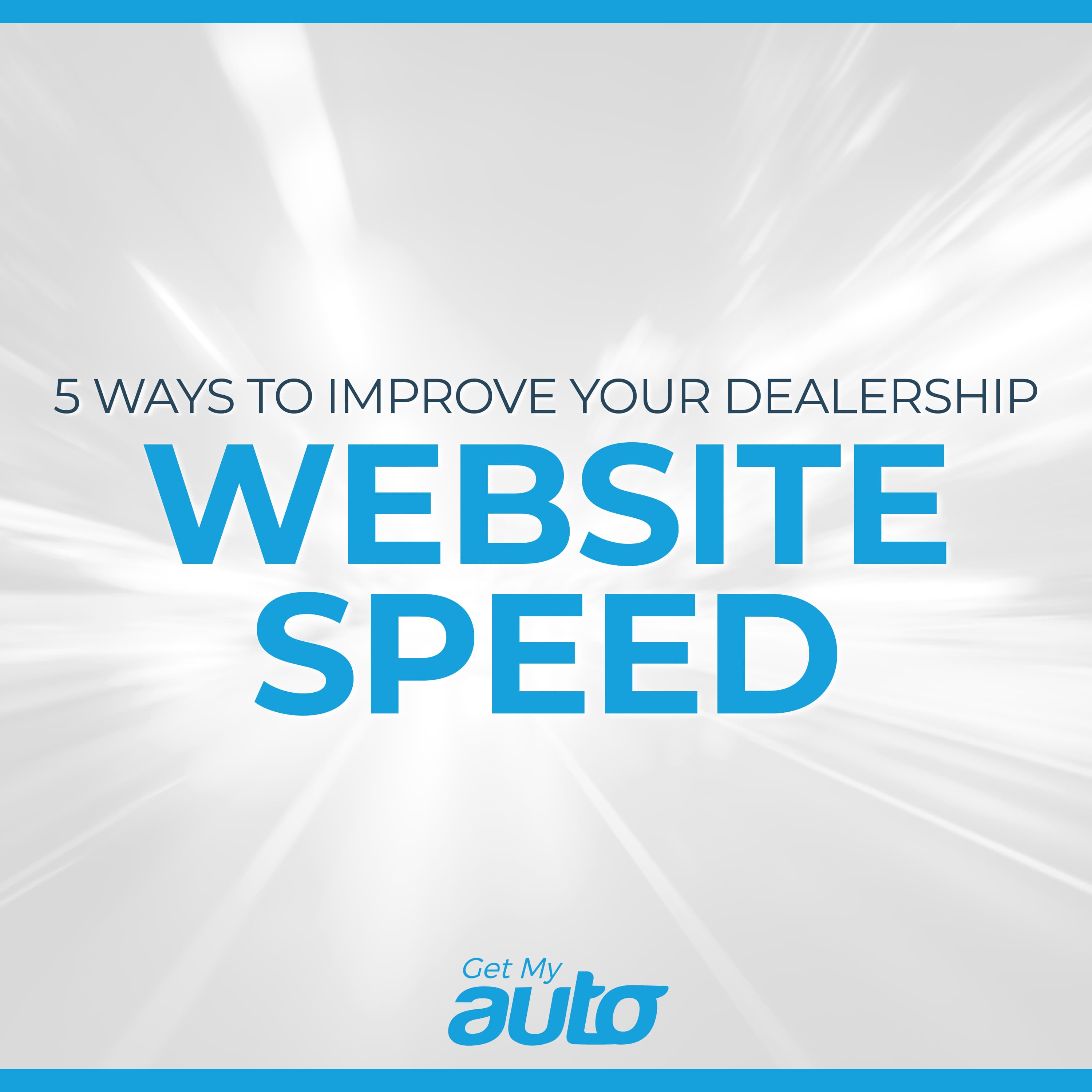 5 Ways to Improve Your Dealership Website Speed - Automotive SEO