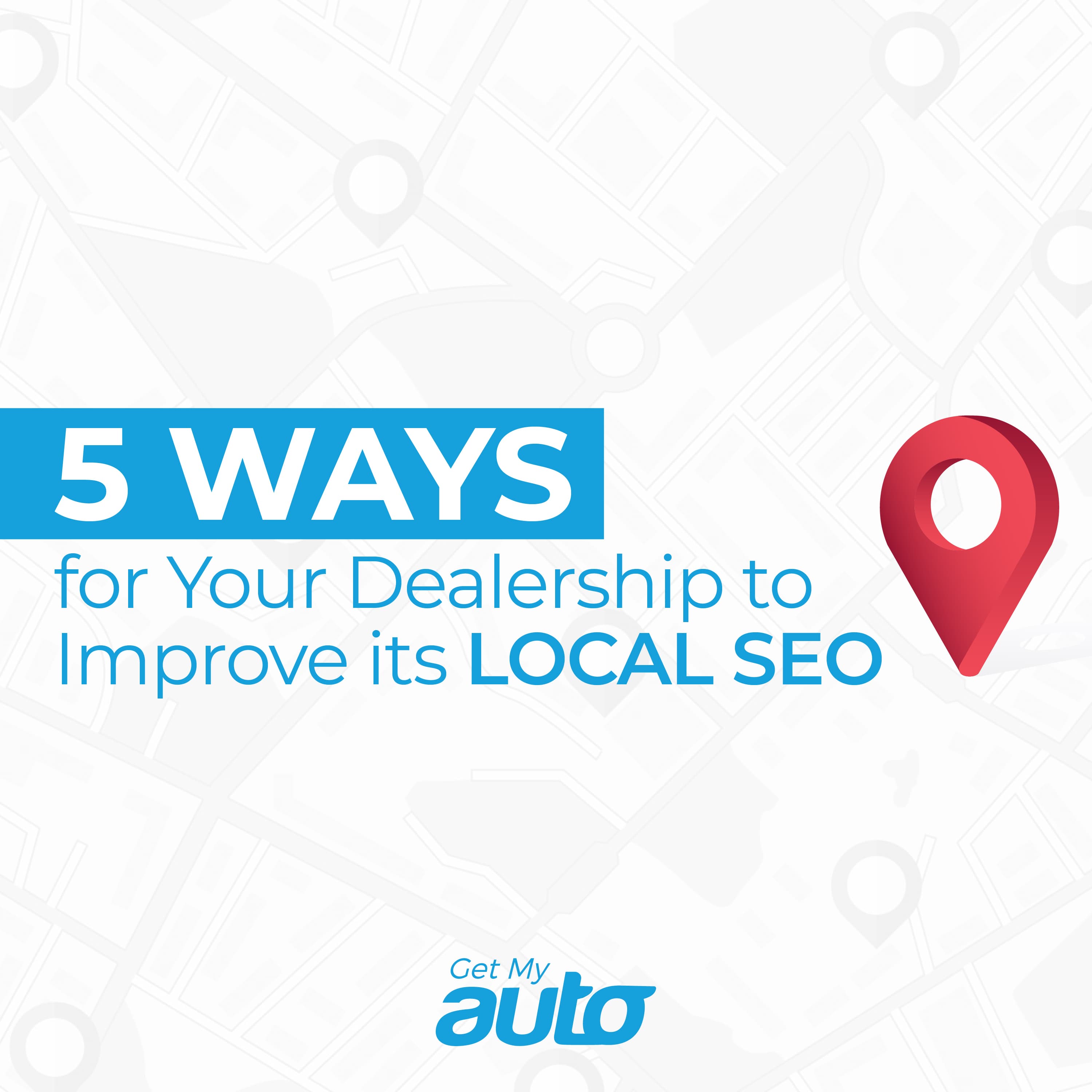 5 Ways for Your Dealership to Improve its Local SEO - Automotive SEO