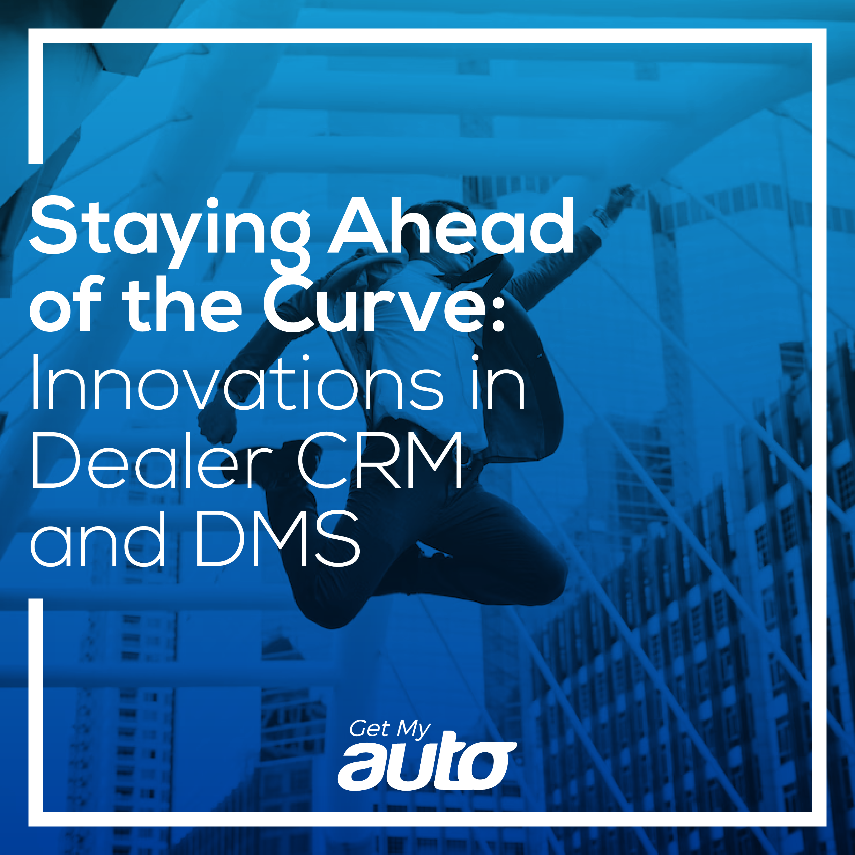 CRM and DMS Innovations Every Dealer Needs to Know - featured image for Automotive CRM article