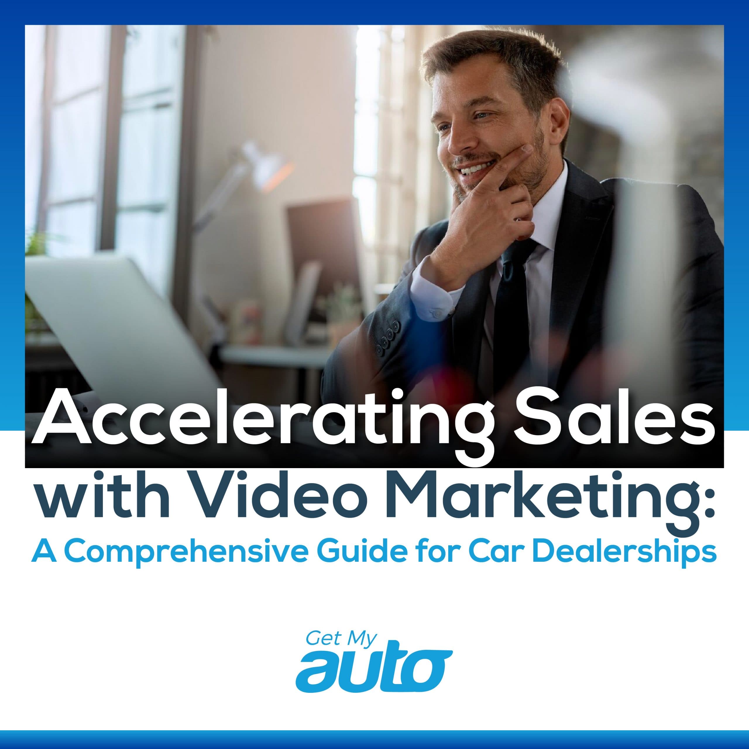 Video Marketing for Car Dealers: A Practical Guide - Automotive Digital Marketing