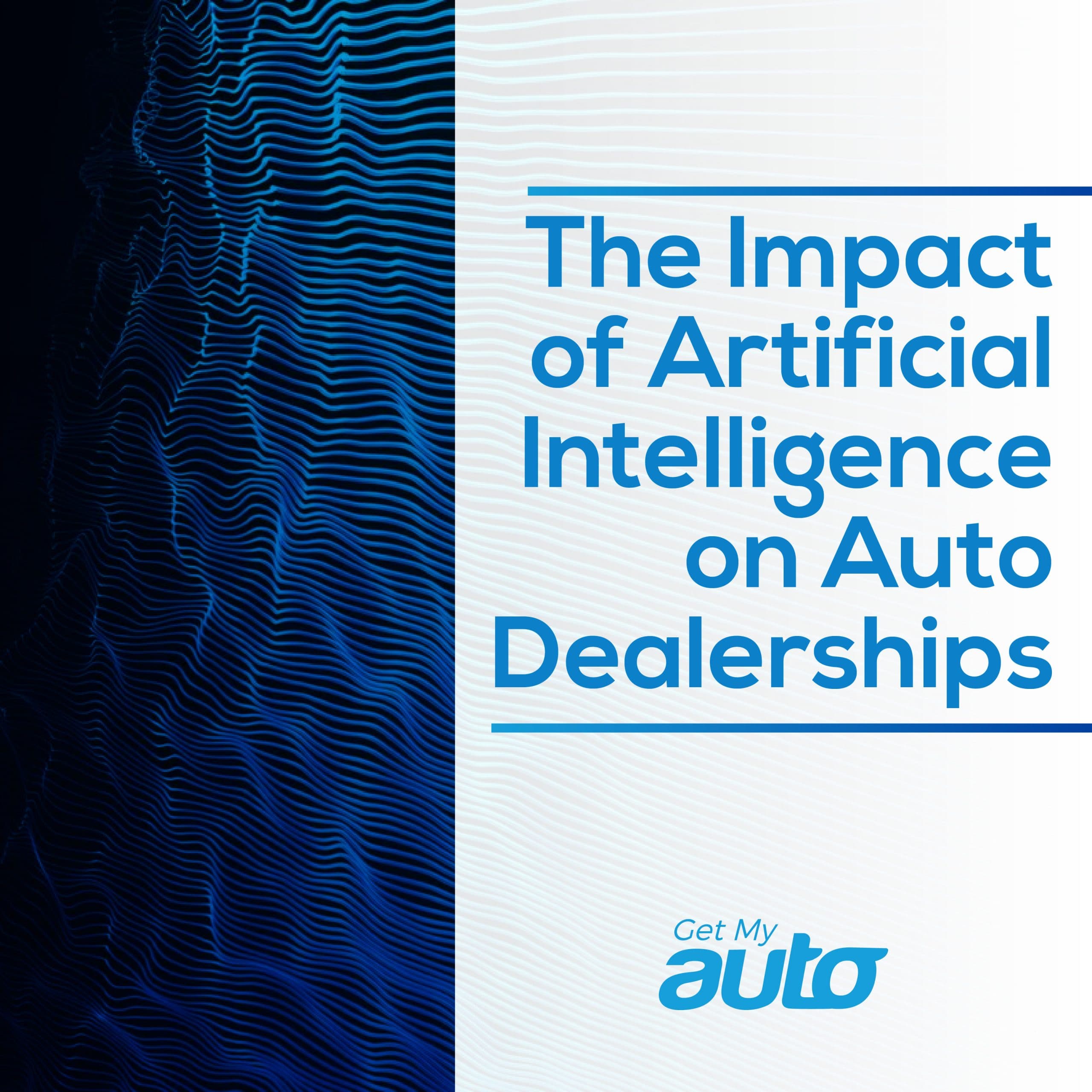 The Impact of Artificial Intelligence on Auto Dealerships - Automotive Digital Marketing