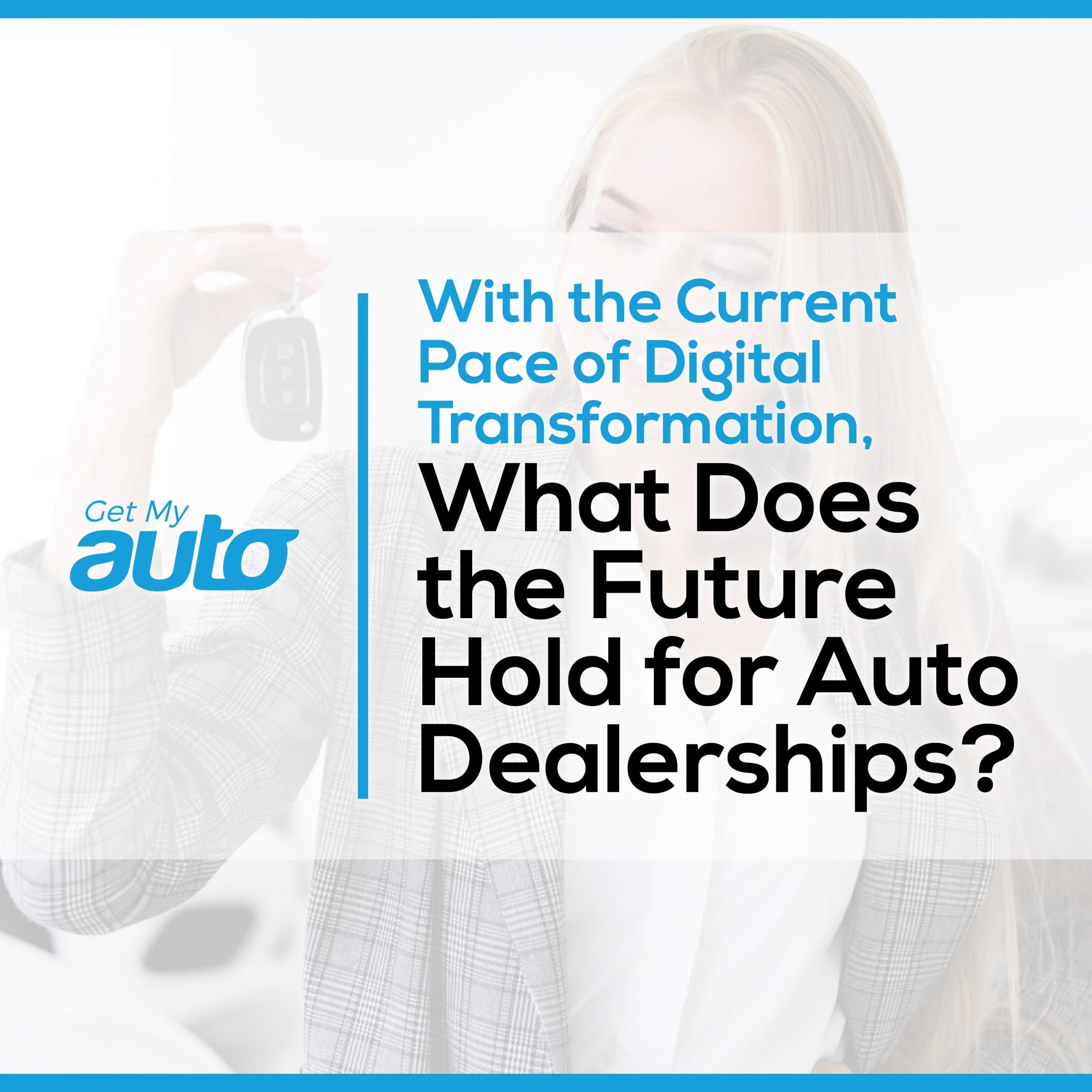 Digital Transformation and the Modern Dealership - Automotive Industry News