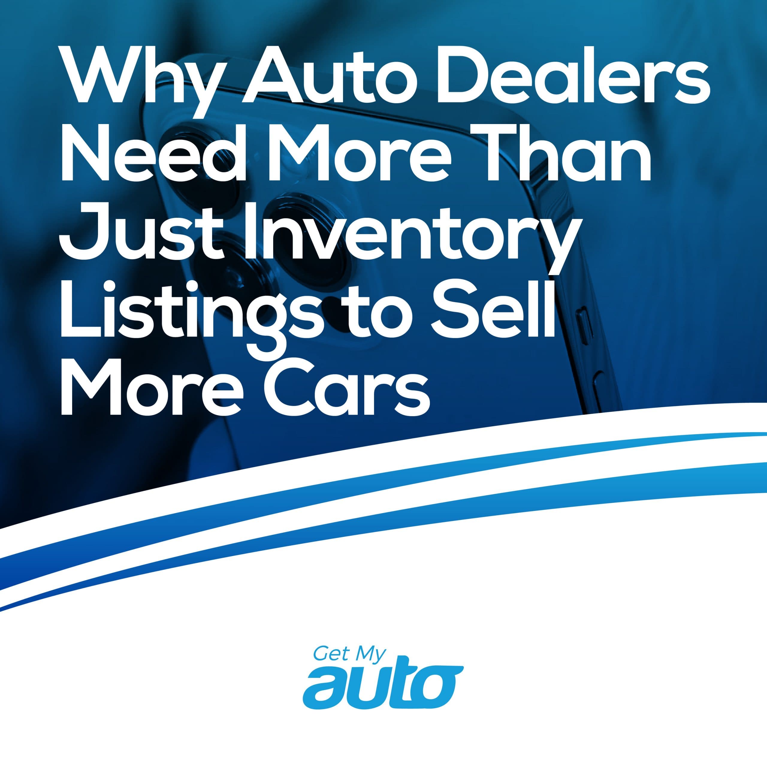 Why Auto Dealers Need More Than Just Inventory Listings to Sell More Cars - featured image for Automotive SEO article