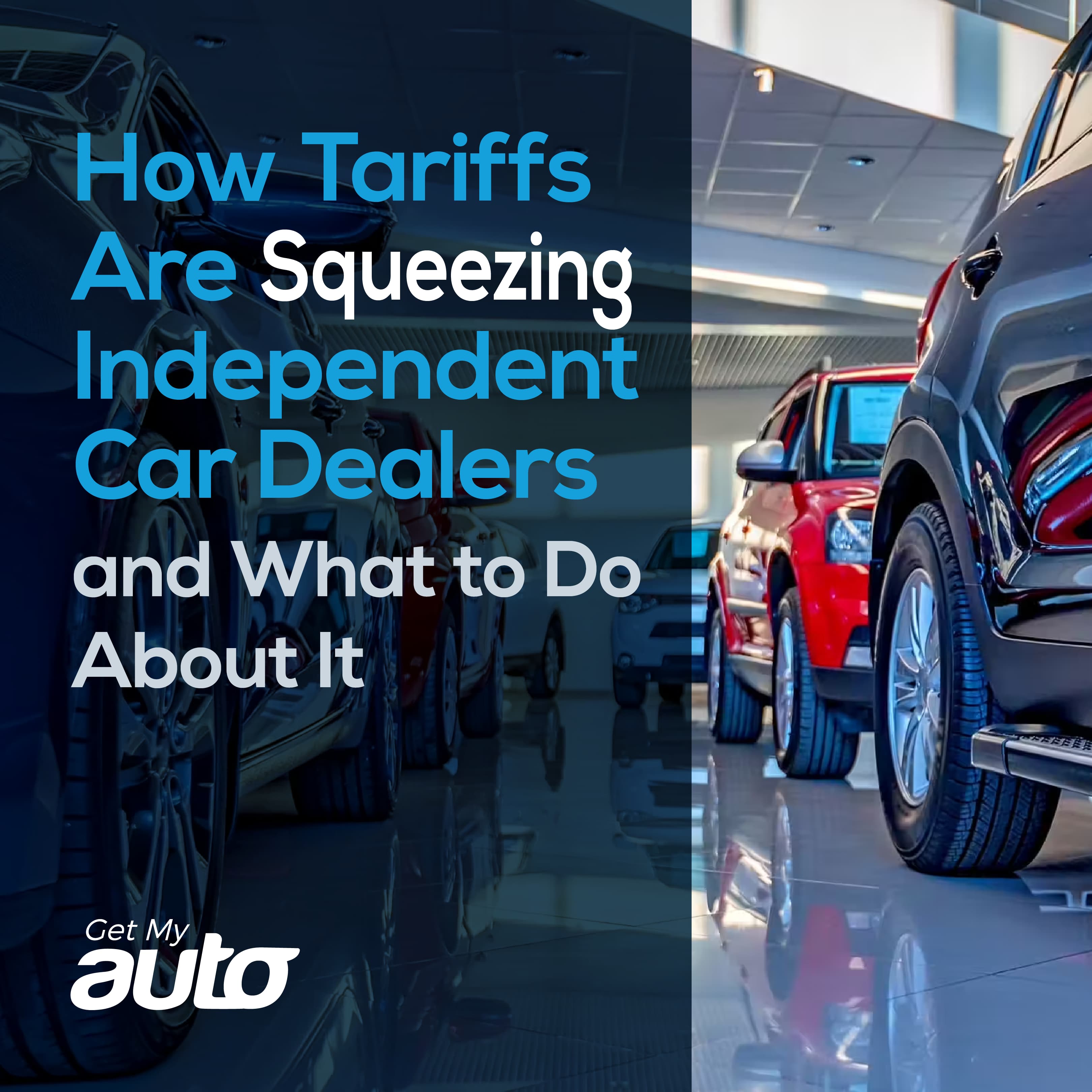 How Tariffs Are Squeezing Dealers (And How to Fix It) - featured image for Automotive Digital Marketing article