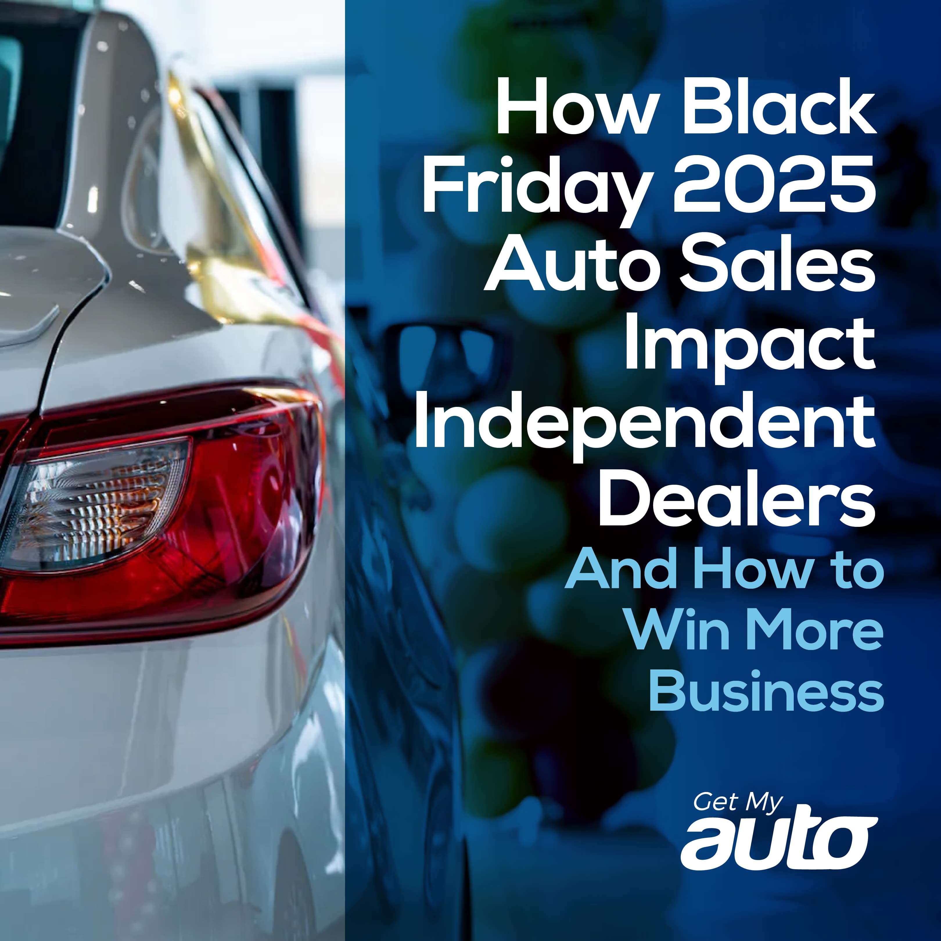 How Black Friday 2025 Impacts Independent Dealers - featured image for Automotive Digital Marketing article