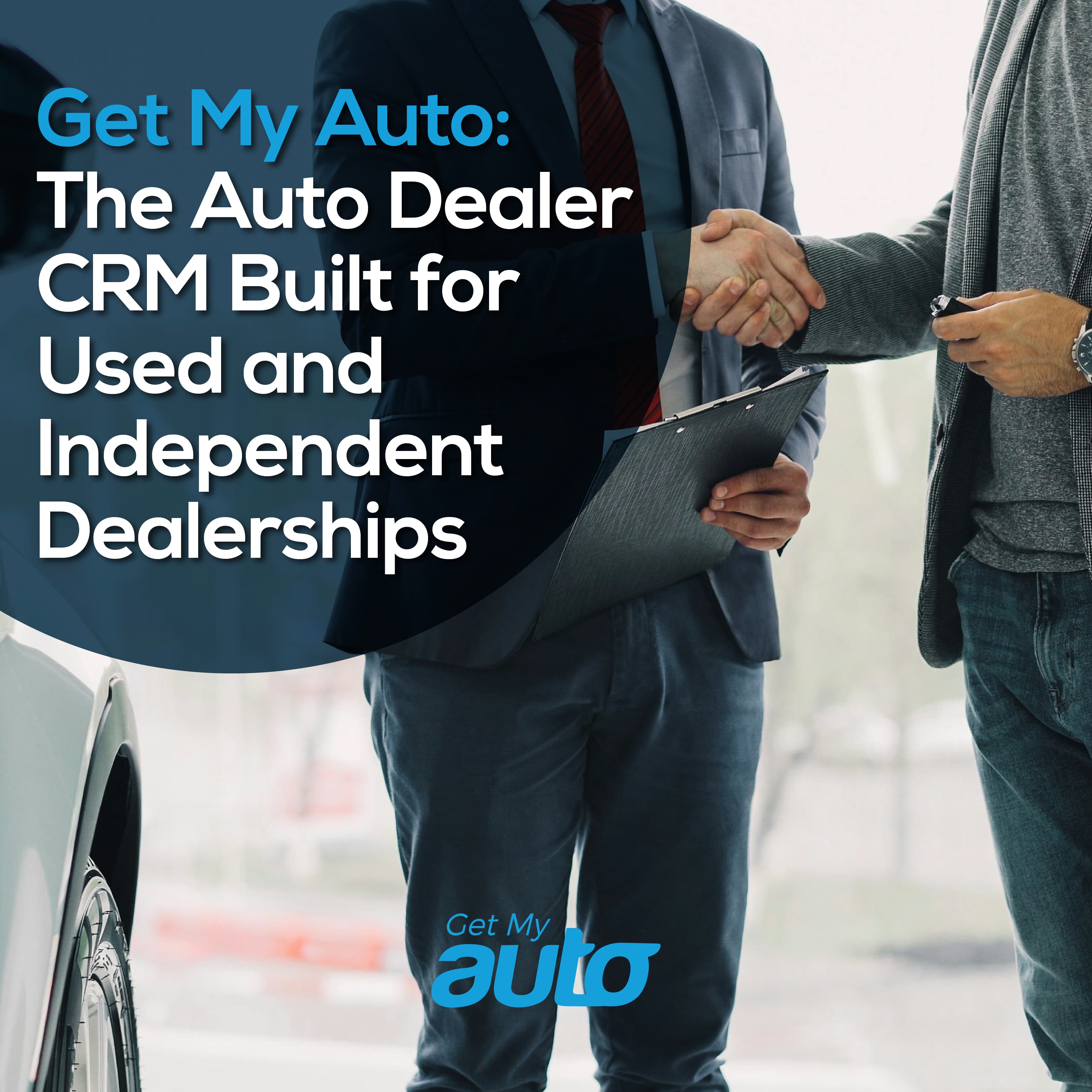 Get My Auto CRM: Built for Independent and Used Car Dealers - featured image for Automotive CRM article