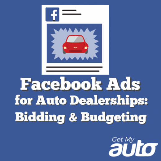 Facebook-Ads-for-Auto-Dealerships-Bidding-&-Budgeting-GetMyAuto