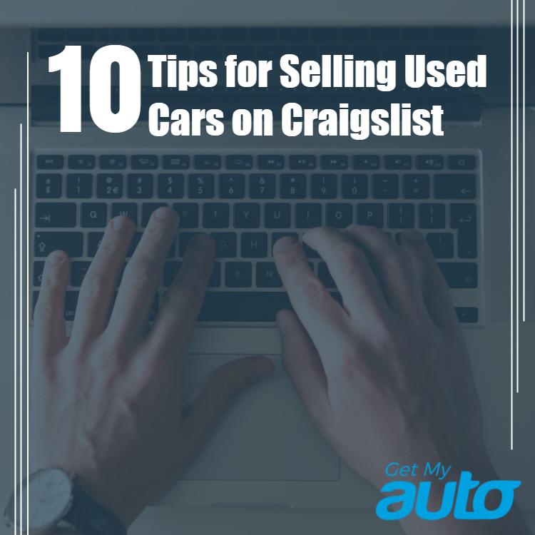 10 Tips for Selling Used Cars on Craigslist Get My Auto