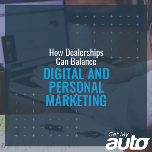 How-Dealerships-Can-Balance-Digital-and-Personal-Marketing-GetMyAuto