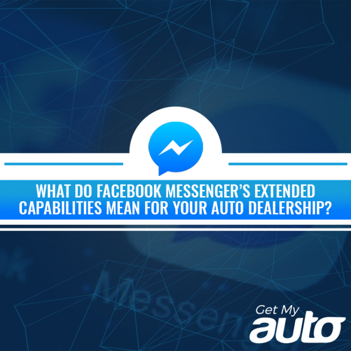 What-Do-Facebook-Messengers-Extended-Capabilities-Mean-for-Your-GetMyAuto