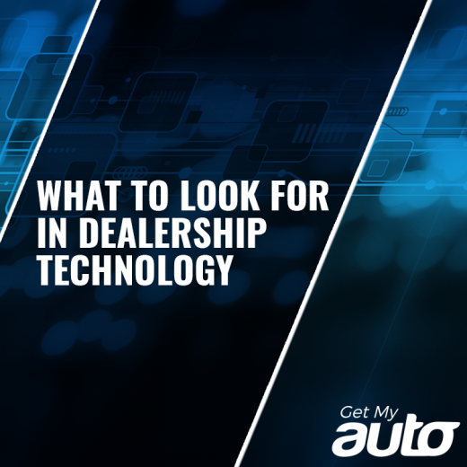 What-to-Look-for-In-Dealership-Technology-GetMyAuto