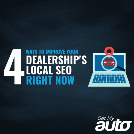4 Ways to Improve Your Dealership’s Local SEO Right Now- GetMyAuto