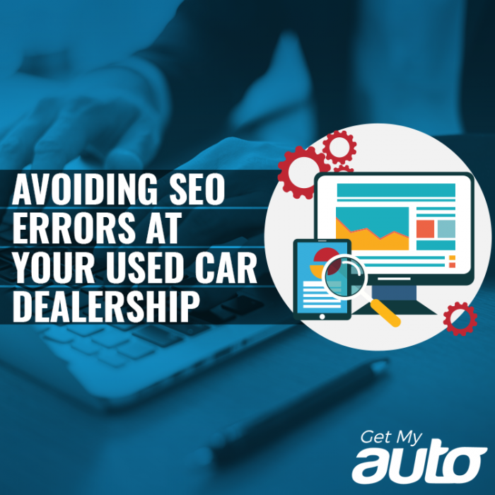 Avoiding SEO Errors at Your Used Car Dealership-GetMyAuto