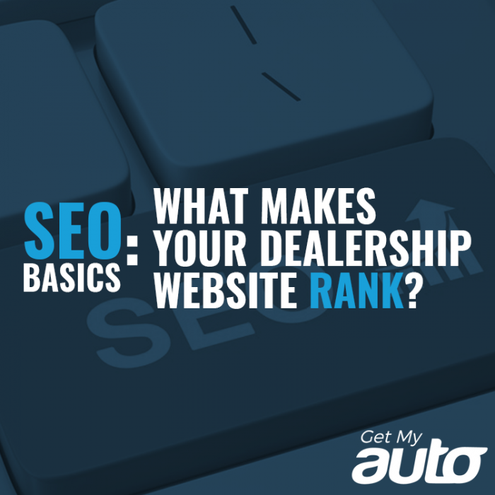 SEO Basics: What Makes Your Dealership Website Rank-GetMyAuto