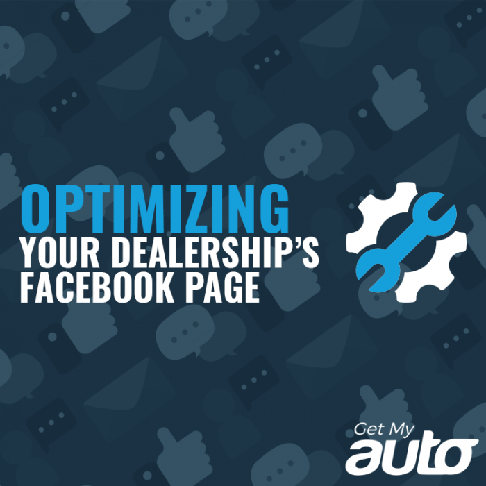 Optimizing Your Dealership’s Facebook Page GetMyAuto