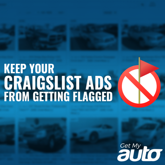 Keep Your Craigslist Ads from Getting Flagged GetMyAuto