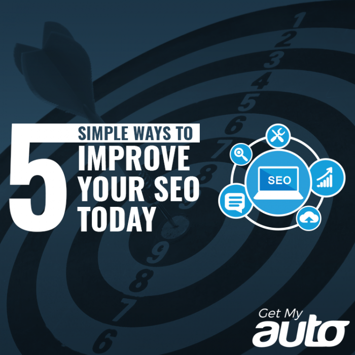 5 Simple Ways to Improve Your SEO Today GetMyAuto