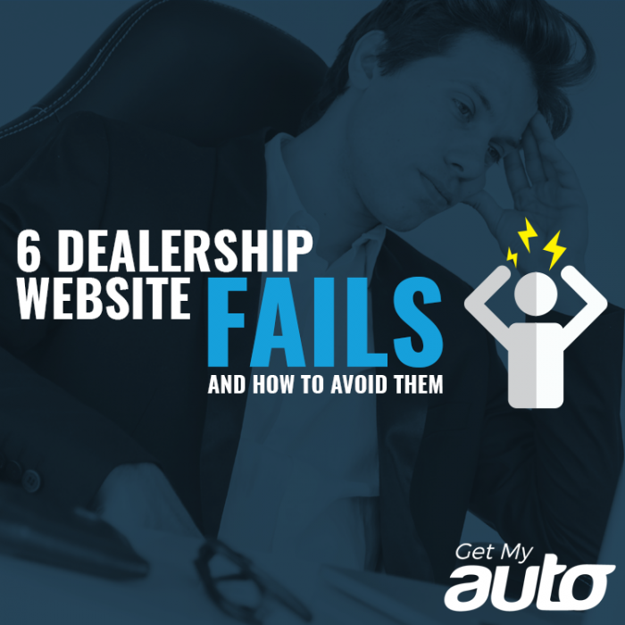6 Dealership Website Fails (And How to Avoid Them) GetMyAuto