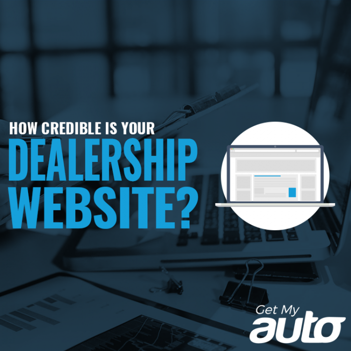 How Credible is Your Dealership Website Get MyAuto