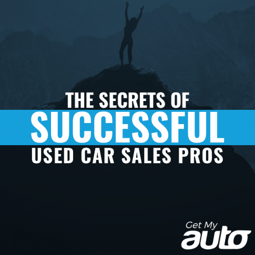 The Secrets of Successful Used Car Sales Pros GetMyAuto
