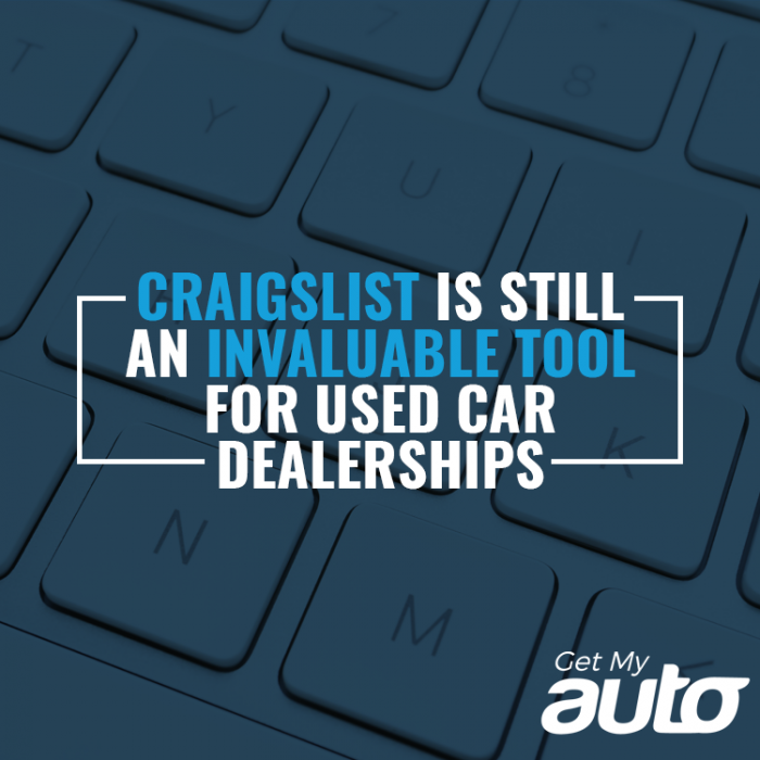 Craigslist is Still an Invaluable Tool for Used Car Dealerships GetMyAuto