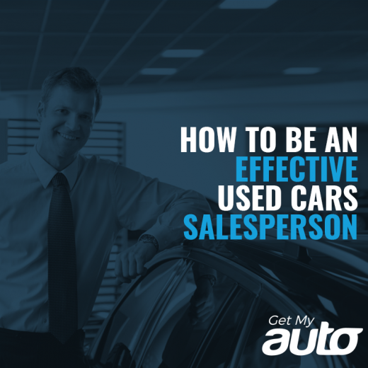 How to Be an Effective Used Cars Salesperson GetMyAuto