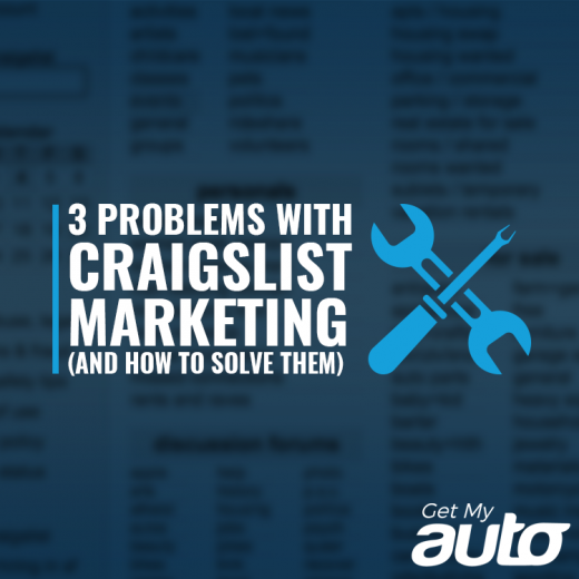 3 Problems with Craigslist Marketing (And How to Solve Them) GetMyAuto