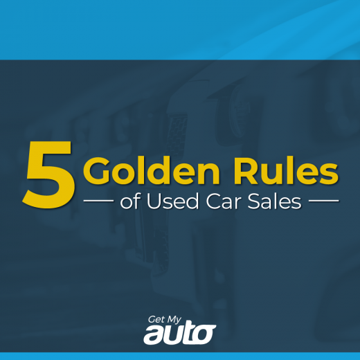 5 Golden Rules of Used Car Sales GetMyAuto