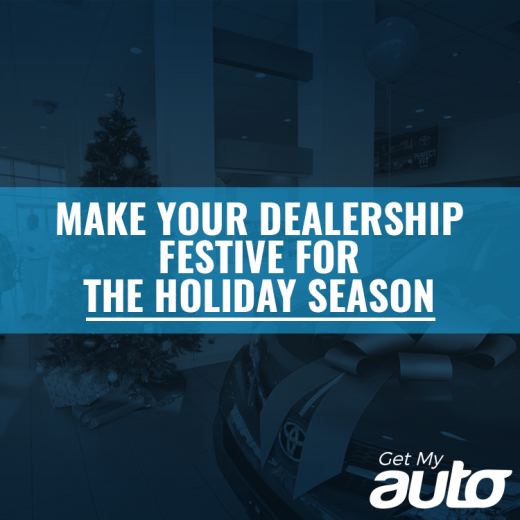 Make Your Dealership Festive for the Holiday Season GetMyAuto
