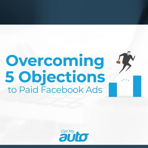 Overcoming 5 Objections to Paid Facebook Ads GetMyAuto