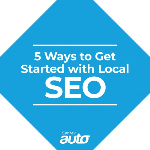5 Ways to Get Started with Local SEO GetMyAuto
