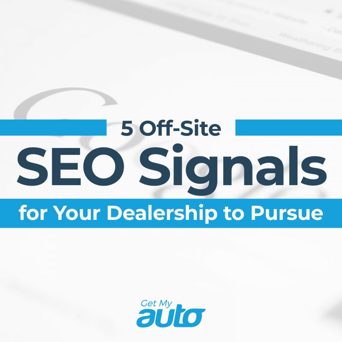 5 Off-Site SEO Signals for Your Dealership to Pursue GetMyAuto