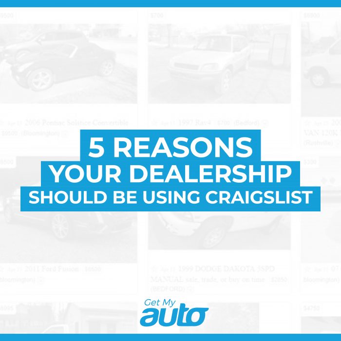 5 Reasons Your Dealership Should Be Using Craigslist GetMyAuto