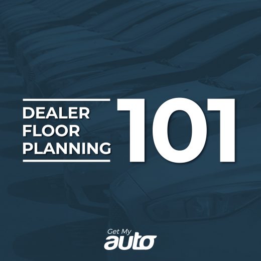 Dealer Floor Planning 101 GetMyAuto