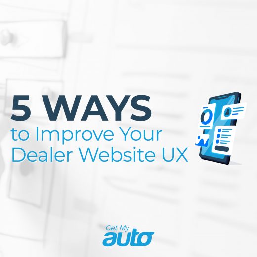 5 Ways to Improve Your Dealer Website UX GetMyAuto
