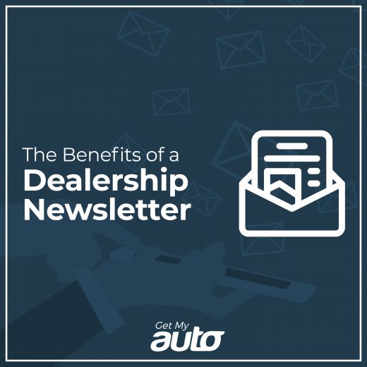 The Benefits of a Dealership Newsletter GetMyAuto