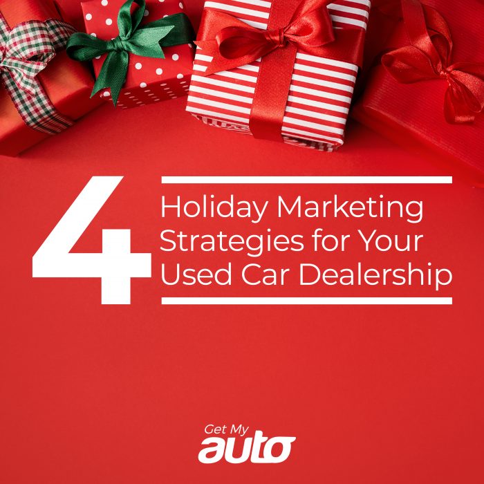 4 Holiday Marketing Strategies for Your Used Car Dealership GetMyAuto