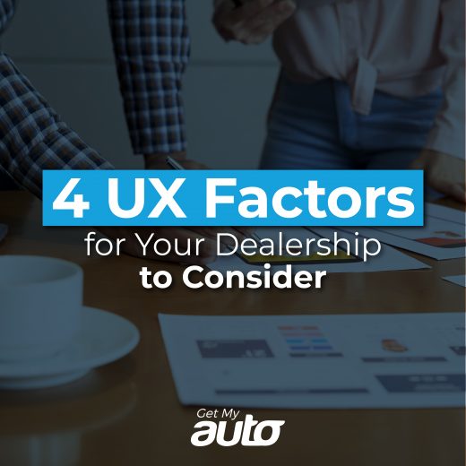 4 UX Factors for Your Dealership to Consider GetMyAuto