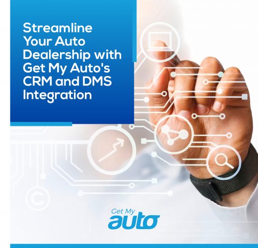 Streamline Your Auto Dealership with Get My Auto's CRM and DMS Integration- Get My Auto