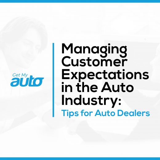 Managing Customer Expectations in the Auto Industry: Tips for Auto DealersV- gET mY aUTO